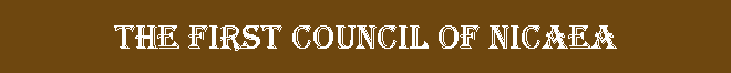 The First Council of Nicaea